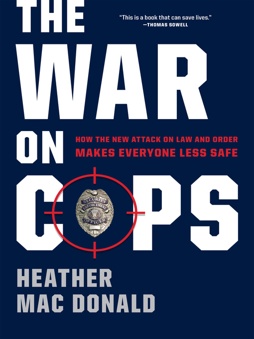 Title details for The War on Cops by Heather Mac Donald - Available